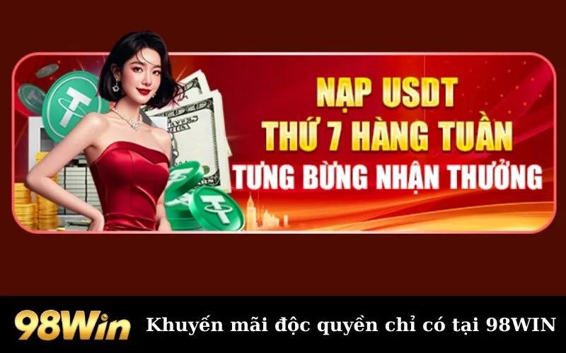 Khuyến mãi độc quyền chỉ có tại 98WIN